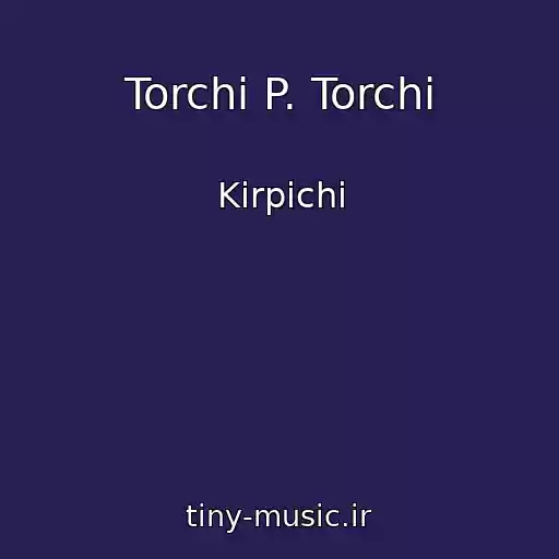 کاور آهنگ Torchi P. Torchi از Kirpichi