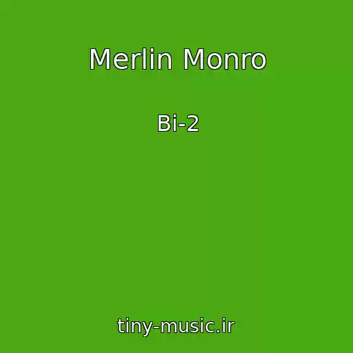 کاور آهنگ Merlin Monro از Bi-2