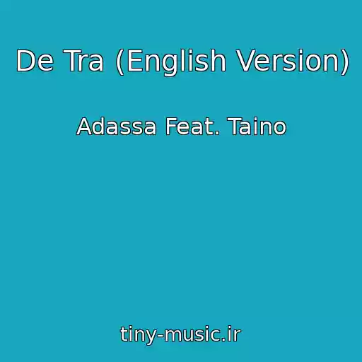 کاور آهنگ De Tra (English Version) از Adassa Feat. Taino