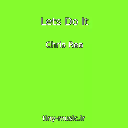 کاور آهنگ Lets Do It از Chris Rea