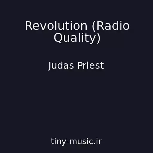 کاور آهنگ Revolution (Radio Quality) از Judas Priest