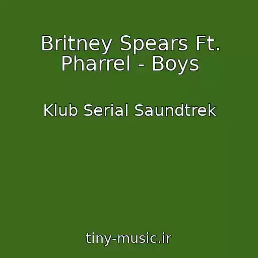کاور آهنگ Britney Spears Ft. Pharrel - Boys از Klub Serial Saundtrek