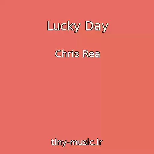 کاور آهنگ Lucky Day از Chris Rea