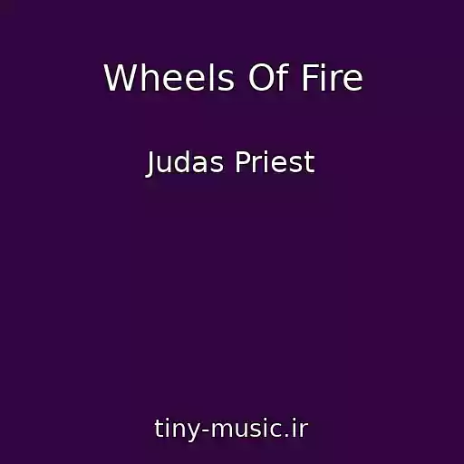 کاور آهنگ Wheels Of Fire از Judas Priest