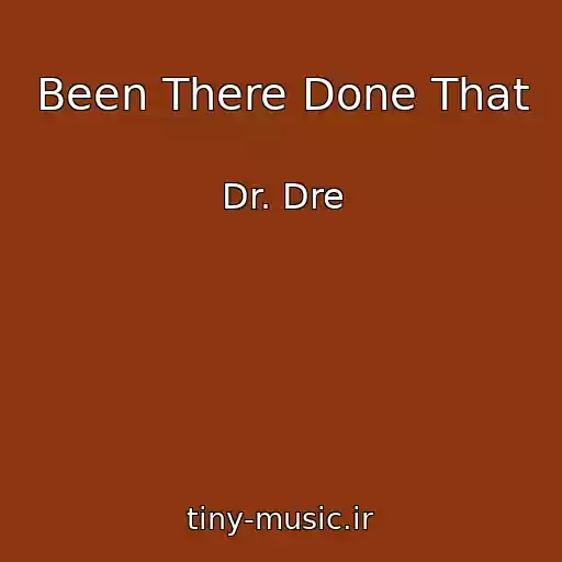 کاور آهنگ Been There Done That از Dr. Dre