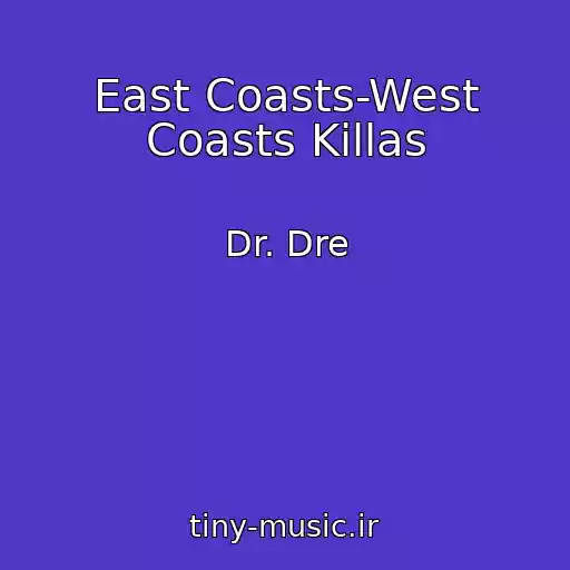 کاور آهنگ East Coasts-West Coasts Killas از Dr. Dre