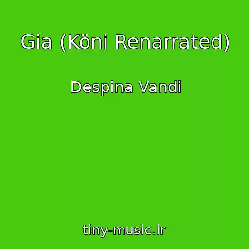 کاور آهنگ Gia (Köni Renarrated) از Despina Vandi