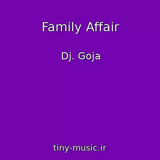 کاور آهنگ Family Affair از Dj. Goja
