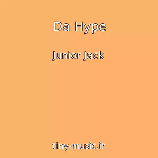 کاور آهنگ Da Hype از Junior Jack