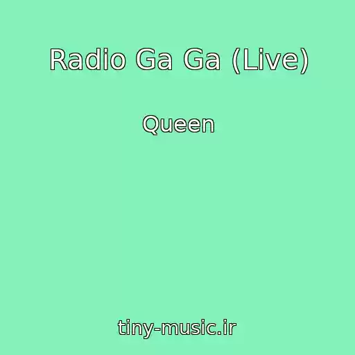 کاور آهنگ Radio Ga Ga (Live) از Queen