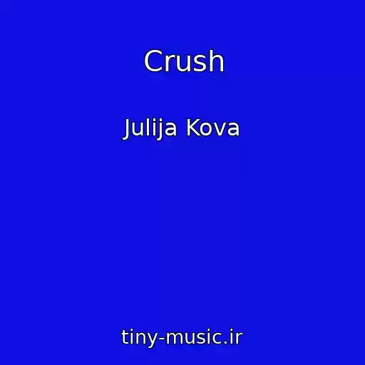 کاور آهنگ Crush از Julija Kova