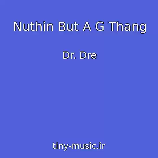 کاور آهنگ Nuthin But A G Thang از Dr. Dre