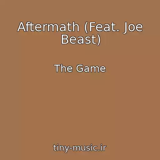 کاور آهنگ Aftermath (Feat. Joe Beast) از The Game
