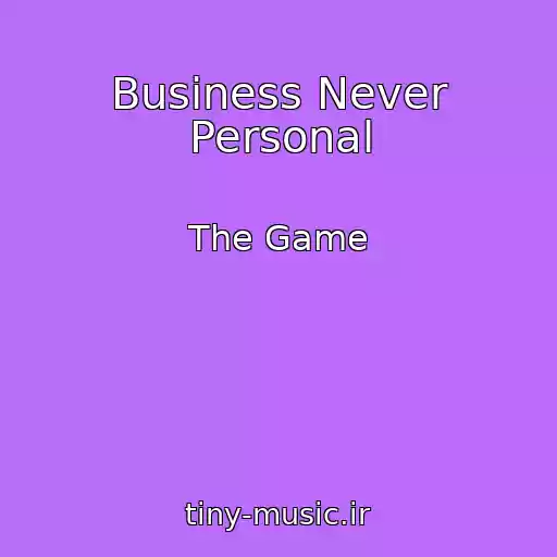 کاور آهنگ Business Never Personal از The Game