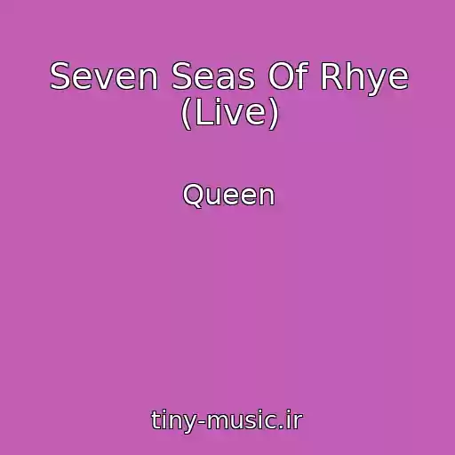 کاور آهنگ Seven Seas Of Rhye (Live) از Queen