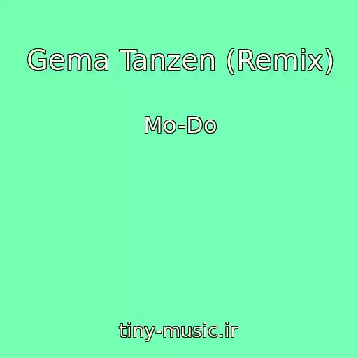 کاور آهنگ Gema Tanzen (Remix) از Mo-Do
