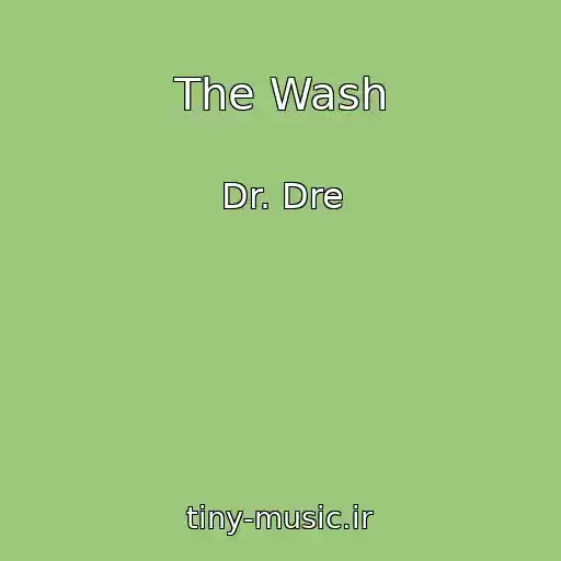 کاور آهنگ The Wash از Dr. Dre