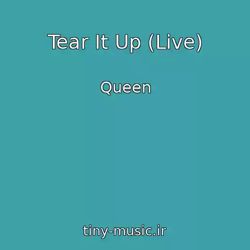 کاور آهنگ Tear It Up (Live) از Queen