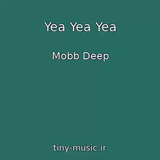 کاور آهنگ Yea Yea Yea از Mobb Deep