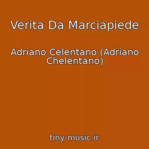کاور آهنگ Verita Da Marciapiede از Adriano Celentano (Adriano Chelentano)