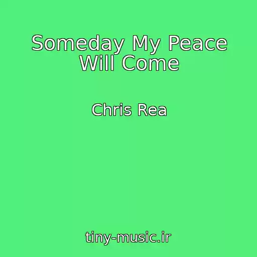 کاور آهنگ Someday My Peace Will Come از Chris Rea