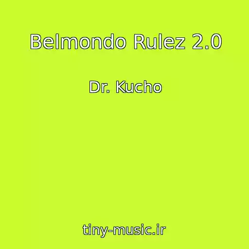 کاور آهنگ Belmondo Rulez 2.0 از Dr. Kucho