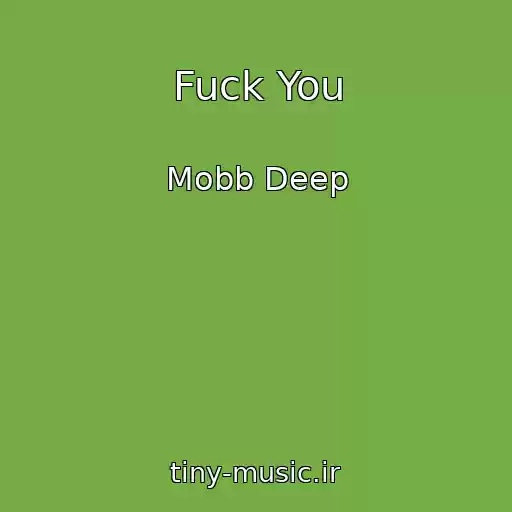 کاور آهنگ Fuck You از Mobb Deep