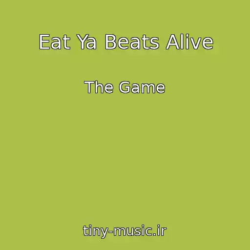 کاور آهنگ Eat Ya Beats Alive از The Game