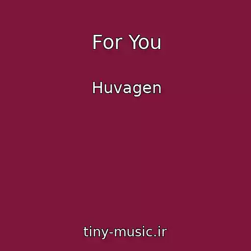 کاور آهنگ For You از Huvagen