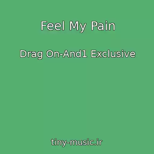 کاور آهنگ Feel My Pain از Drag On-And1 Exclusive