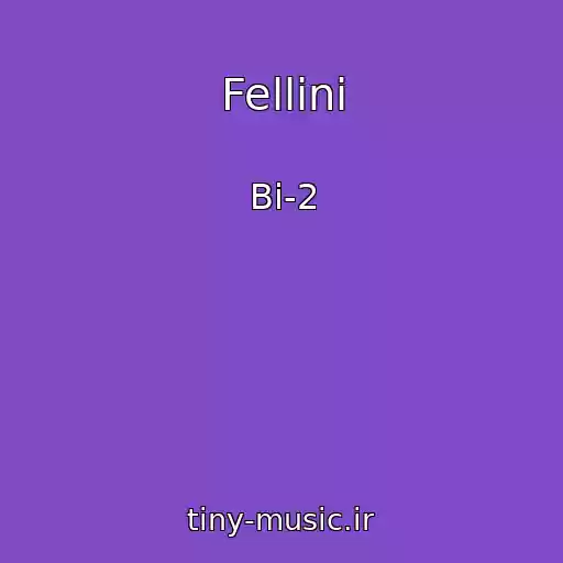 کاور آهنگ Fellini از Bi-2