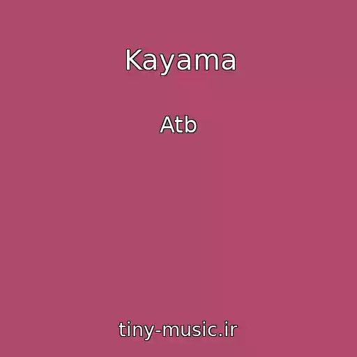 کاور آهنگ Kayama از Atb
