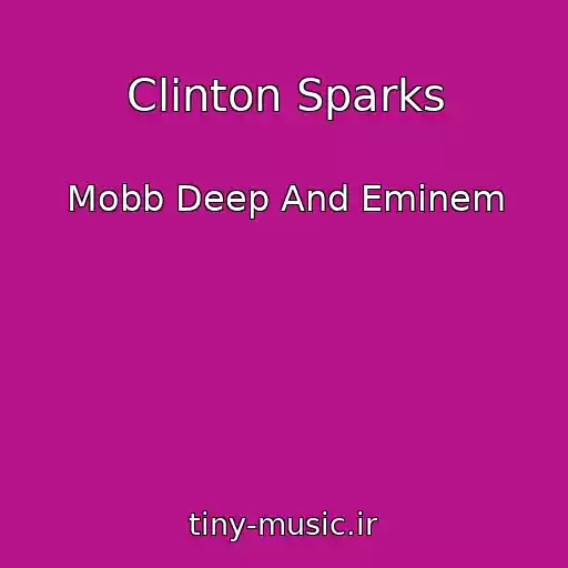 کاور آهنگ Clinton Sparks از Mobb Deep And Eminem