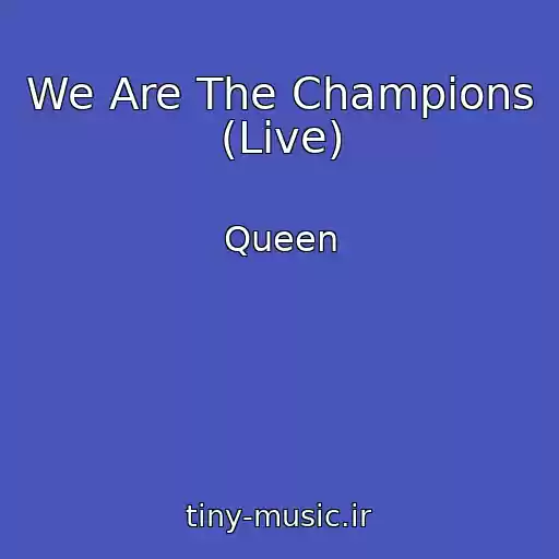 کاور آهنگ We Are The Champions (Live) از Queen