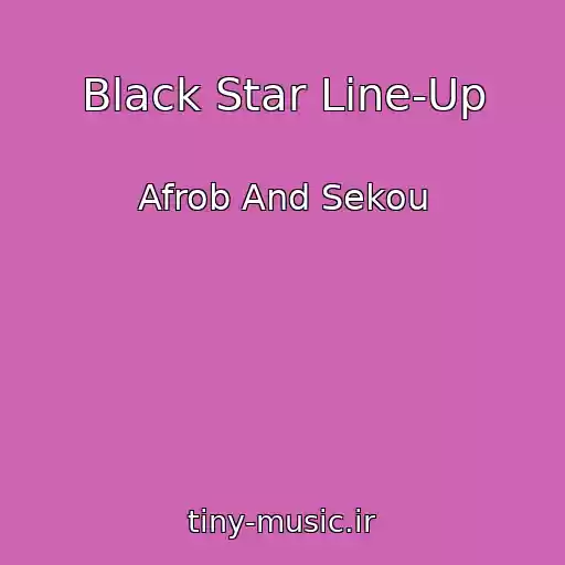کاور آهنگ Black Star Line-Up از Afrob And Sekou
