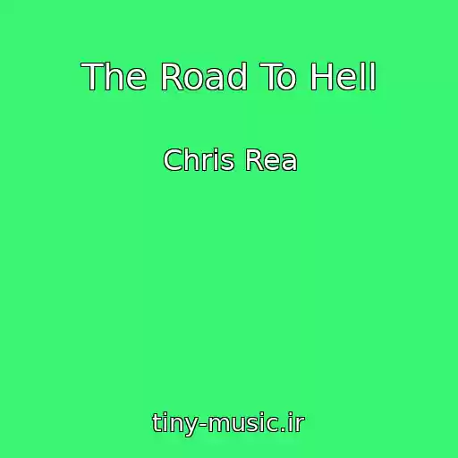 کاور آهنگ The Road To Hell از Chris Rea