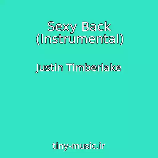 کاور آهنگ Sexy Back (Instrumental) از Justin Timberlake
