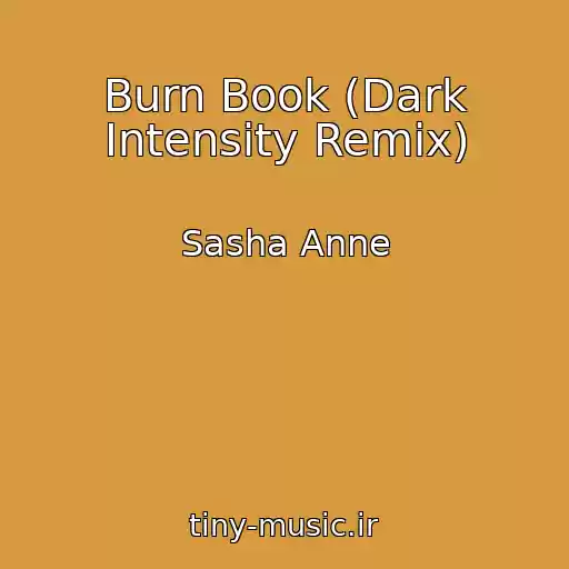 کاور آهنگ Burn Book (Dark Intensity Remix) از Sasha Anne