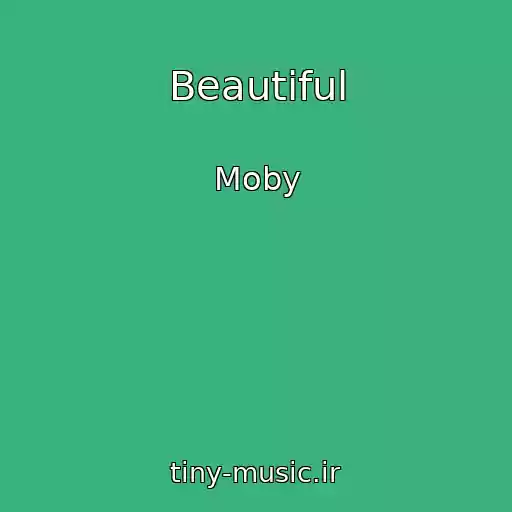 کاور آهنگ Beautiful از Moby