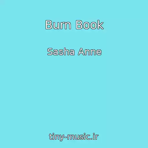کاور آهنگ Burn Book از Sasha Anne