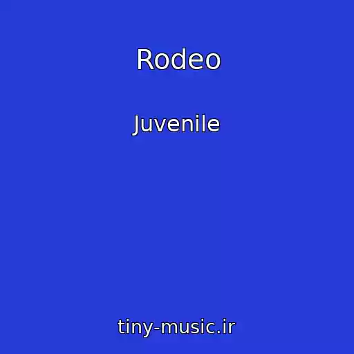 کاور آهنگ Rodeo از Juvenile