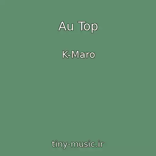 کاور آهنگ Au Top از K-Maro