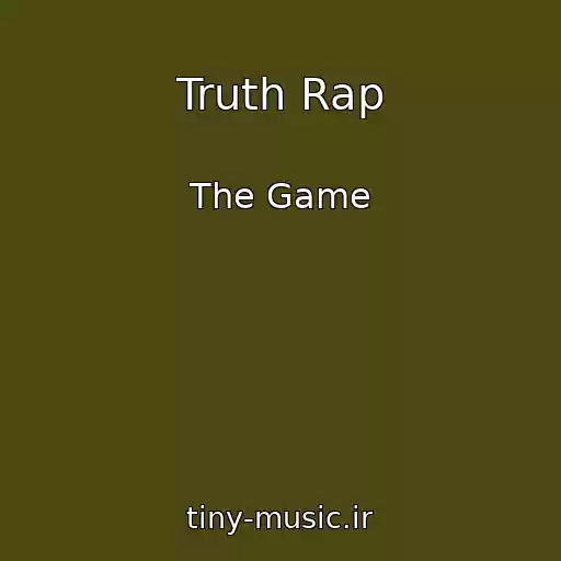 کاور آهنگ Truth Rap از The Game