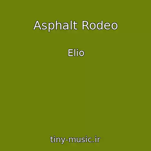کاور آهنگ Asphalt Rodeo از Elio