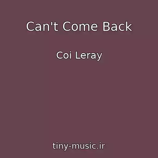کاور آهنگ Can't Come Back از Coi Leray