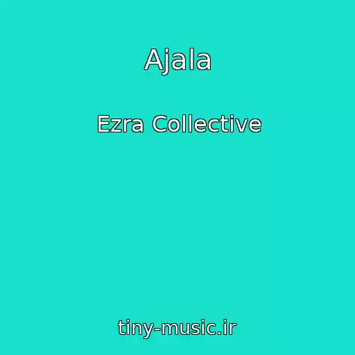 کاور آهنگ Ajala از Ezra Collective