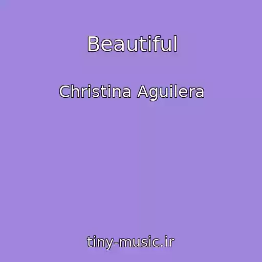 کاور آهنگ Beautiful از Christina Aguilera