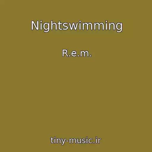 کاور آهنگ Nightswimming از R.e.m.