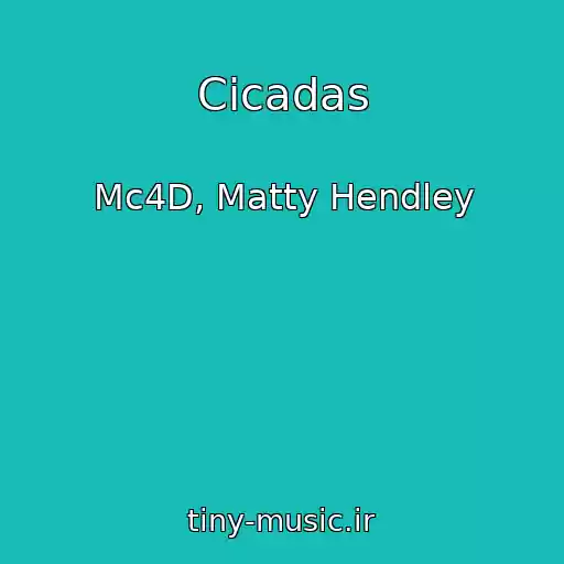 کاور آهنگ Cicadas از Mc4D, Matty Hendley