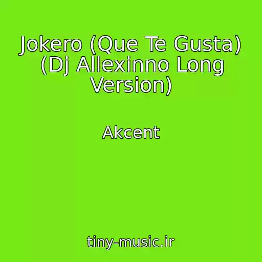 کاور آهنگ Jokero (Que Te Gusta) (Dj Allexinno Long Version) از Akcent